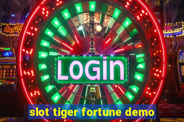 slot tiger fortune demo