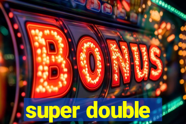 super double