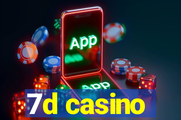 7d casino