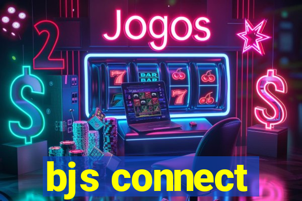 bjs connect