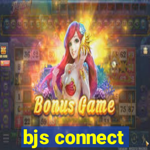 bjs connect