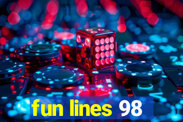 fun lines 98