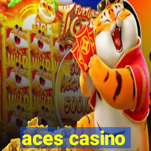 aces casino