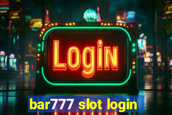 bar777 slot login