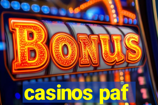 casinos paf