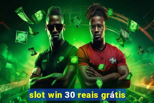 slot win 30 reais grátis