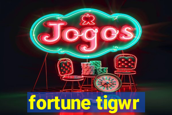 fortune tigwr