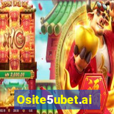 Osite5ubet.ai