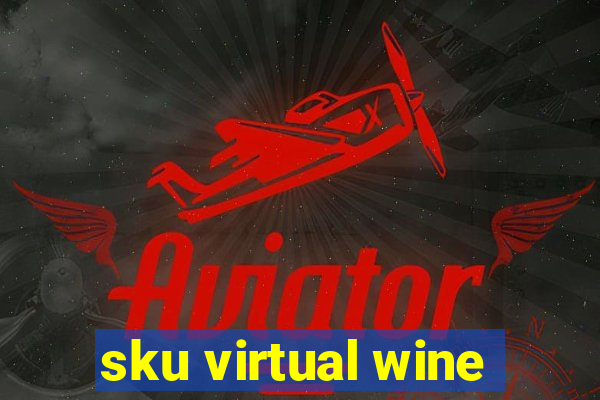 sku virtual wine