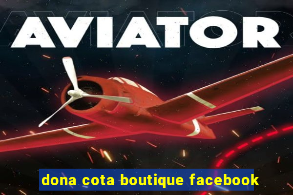 dona cota boutique facebook