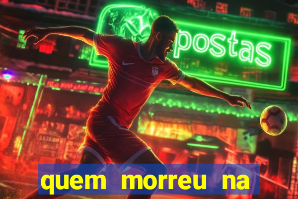 quem morreu na turquia hoje