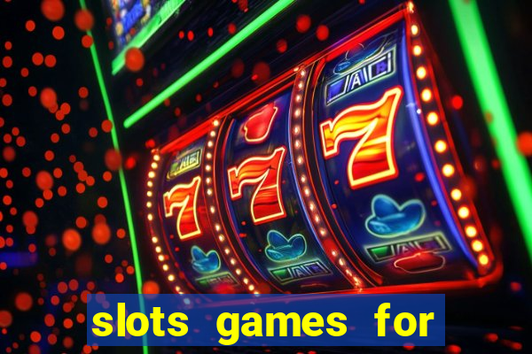 slots games for free fun