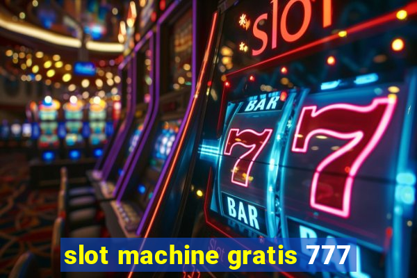 slot machine gratis 777