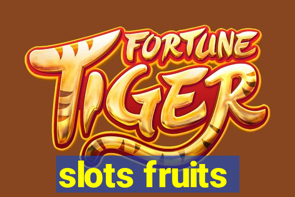 slots fruits