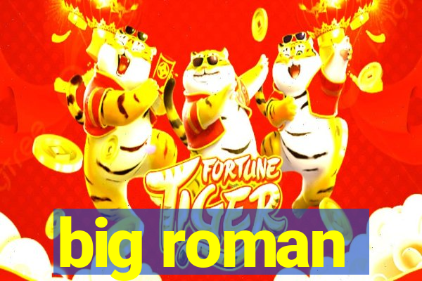 big roman