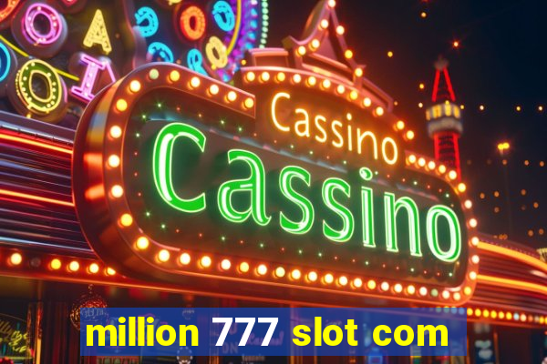 million 777 slot com