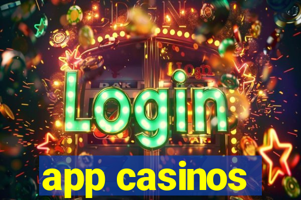 app casinos