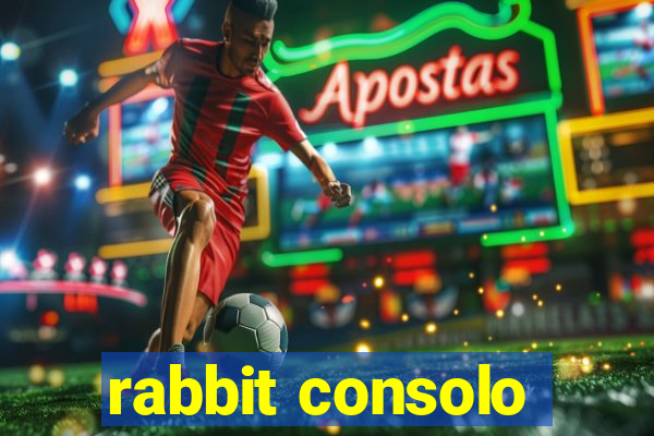 rabbit consolo