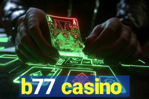 b77 casino