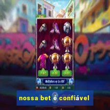 nossa bet é confiável