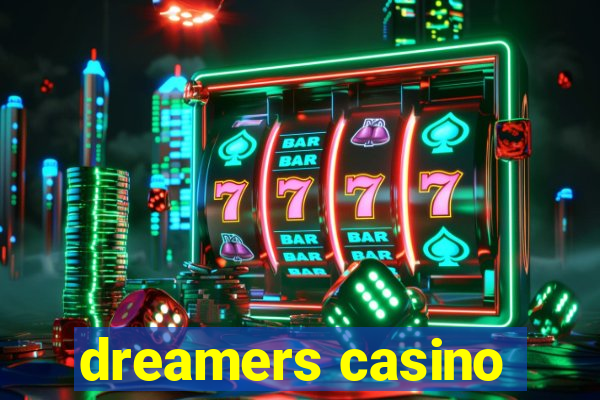 dreamers casino