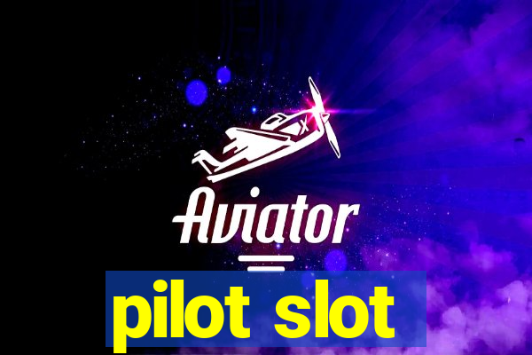 pilot slot