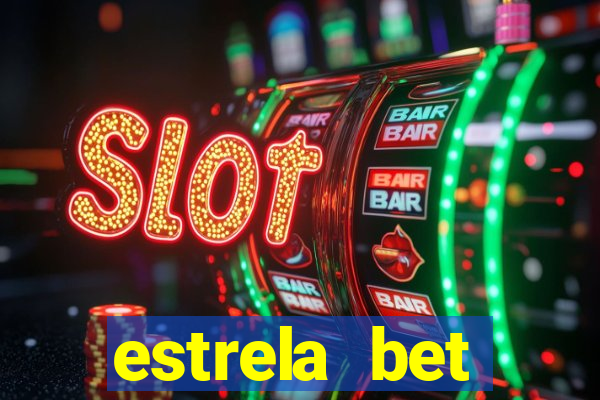 estrela bet deposito minimo