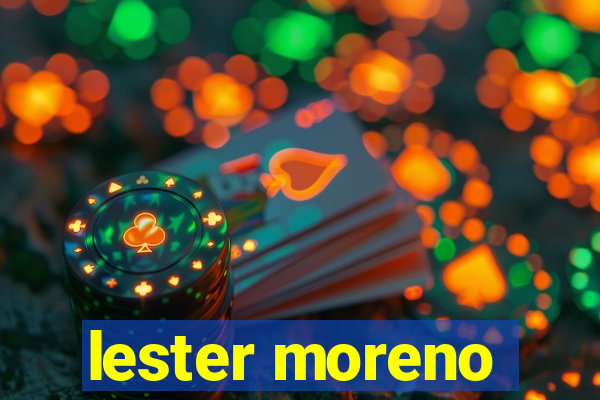 lester moreno