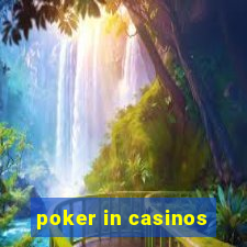 poker in casinos