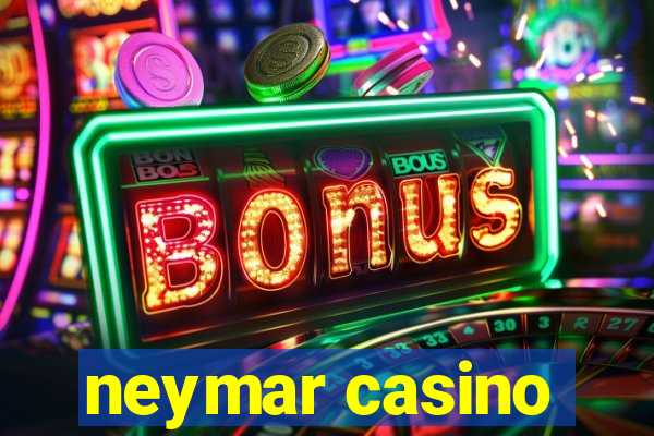 neymar casino