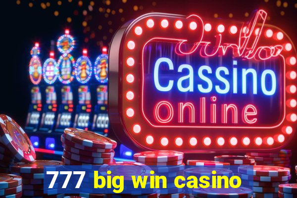 777 big win casino