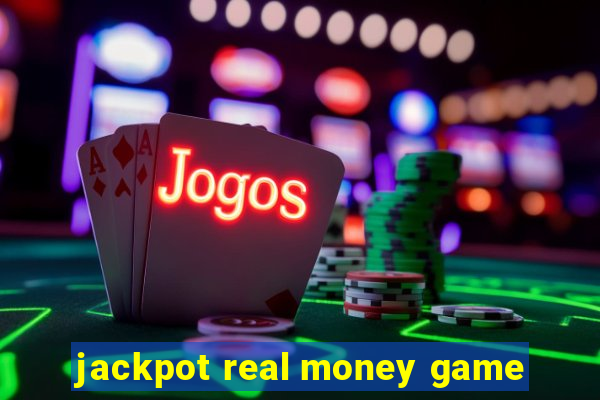 jackpot real money game