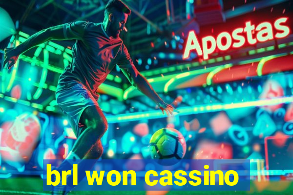 brl won cassino