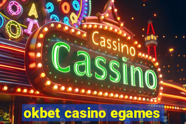 okbet casino egames