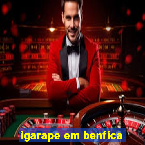 igarape em benfica