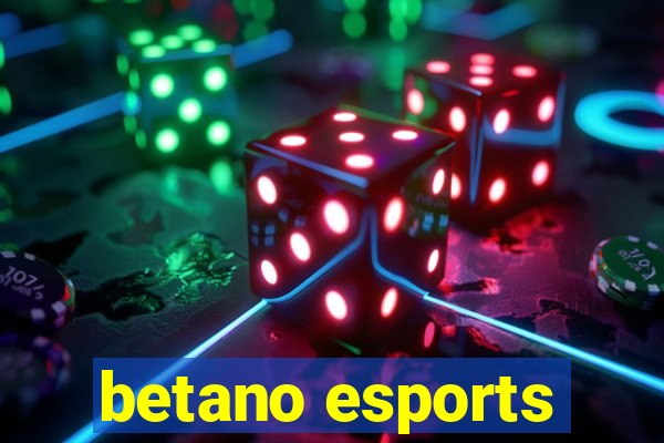 betano esports