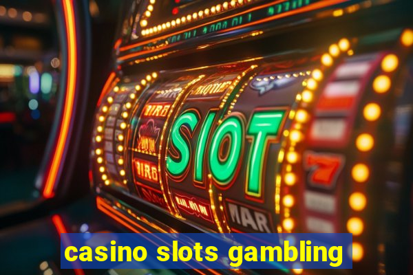 casino slots gambling