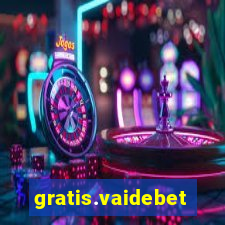 gratis.vaidebet