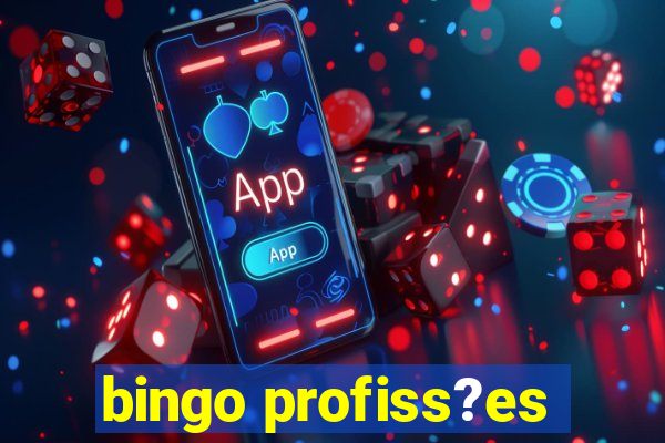 bingo profiss?es