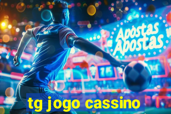 tg jogo cassino