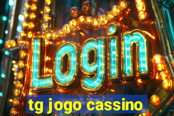 tg jogo cassino