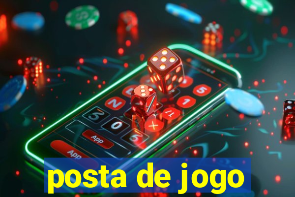 posta de jogo