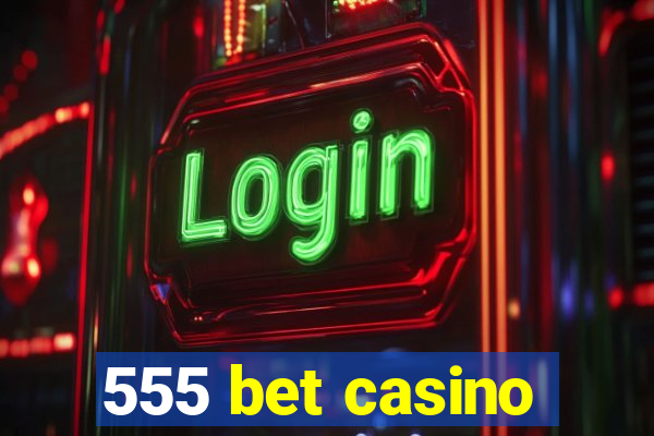 555 bet casino