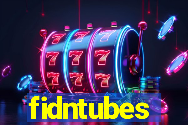 fidntubes