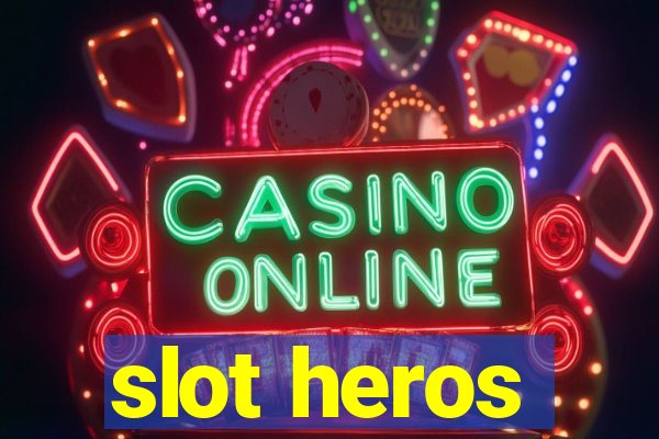 slot heros