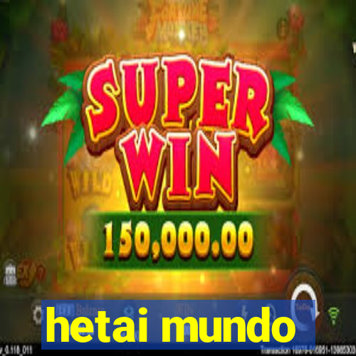 hetai mundo