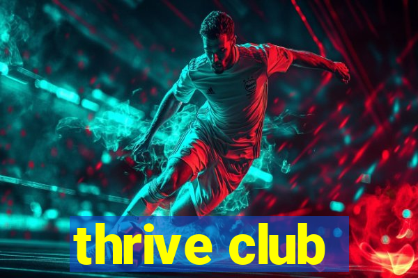 thrive club