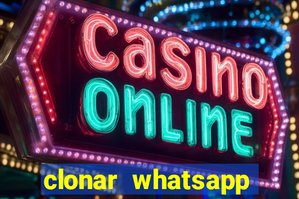 clonar whatsapp normal gratis