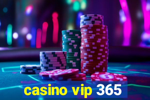 casino vip 365