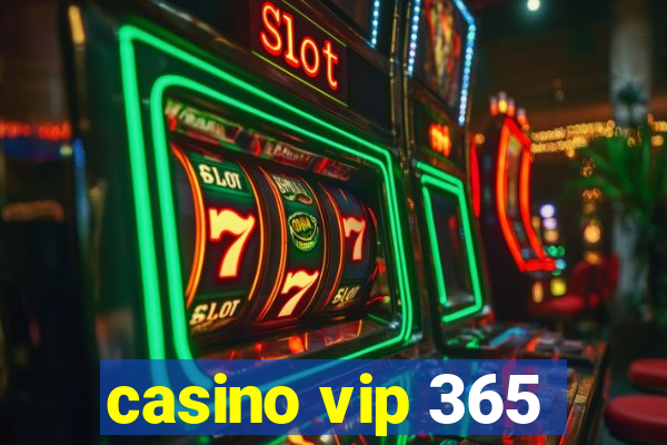 casino vip 365